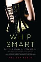 Whip Smart 0312583788 Book Cover