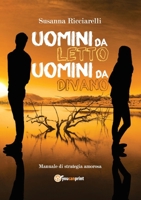 Uomini da letto, uomini da divano. Manuale di strategia amorosa 8893325195 Book Cover