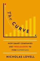 The Curve: How Smart Companies Find High-Value Customers 0670923214 Book Cover