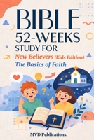 52-Week Bible Study for New Believers (Kids Edition) B0GYRS4VSF Book Cover