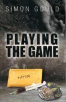 Playing The Game 0956103472 Book Cover