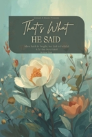 That's What He Said:: When Faith Is Fragile, but God Is Faithful A 30-Day Devotional B0GG8C7FDX Book Cover