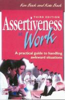 Assertiveness at Work: A Practical Guide to Handling Awkward Situations 0077095332 Book Cover