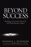 Beyond Success: Building a Personal, Financial, and Philanthropic Legacy 0071496769 Book Cover