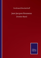 Jean Jacques Rousseau: Zweiter Band (German Edition) 3752517506 Book Cover