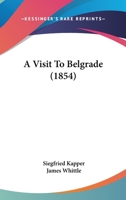 A Visit To Belgrade 143675710X Book Cover