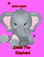 Zelda The Elephant. 1034732676 Book Cover