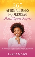 365 Afirmaciones Poderosas Para Mujeres Negras: Reprograma Tu Mente Para Aumentar La Confianza y La Autoestima, Atraer El Éxito, Ganar Dinero, Salud y Amor 1959081225 Book Cover