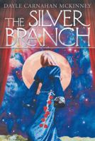 The Silver Branch 148087454X Book Cover