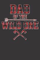 Notebook: College Ruled 6x9 120 Pages Dad Of The Wild One 1081966289 Book Cover