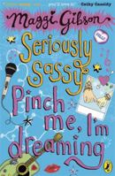Seriously Sassy: Pinch Me, I'm Dreaming... 0141324651 Book Cover