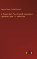 Li Romanz de la Poire: Erotisch-allegorisches Gedicht aus dem XIII. Jahrhundert 3563449996 Book Cover