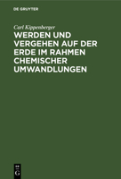 Werden und Vergehen auf der Erde im Rahmen chemischer Umwandlungen 3111133540 Book Cover