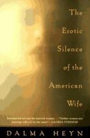 The Erotic Silence of the American Wife 0679413391 Book Cover