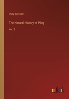 The Natural History of Pliny: Vol. 2 3368902369 Book Cover