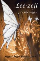 Lee-zejí, La Flor Mágica 1463335792 Book Cover