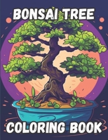 Bonsai Tree Coloring Book B0C51PDNP3 Book Cover