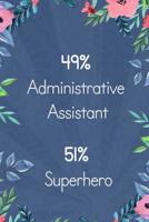 Lined Notebook: Thick Journal With Quote (119 Pages) - Administrative Assistant Gifts 1081068574 Book Cover