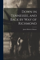 Down in Tennessee: And Back by Way of Richmond 1429015101 Book Cover