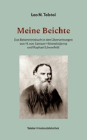 Meine Beichte: Das Bekenntnisbuch in den Übersetzungen von H. von Samson-Himmelstjerna und Raphael Löwenfeld 3744821315 Book Cover