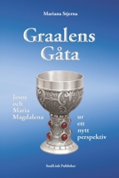 Graalens G�ta: Jesus och Maria Magdalena ur ett nytt perspektiv 9198578448 Book Cover