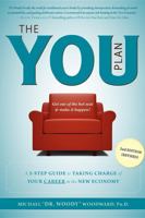 The YOU Plan: A 5-Step Guide to Taking Charge of Your Career in the New Economy 1599321750 Book Cover