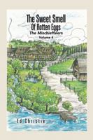 The Sweet Smell of Rotten Eggs: The Mischiefteers 1491794801 Book Cover