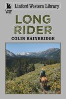 Long Rider (Black Horse Western) 1444845381 Book Cover