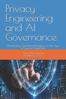 Privacy Engineering and AI Governance: Architecting Operational Resilience in the Age of Systemic Digital Risk (Operational Resilience and Security in Digital Infrastructure) B0GX1X6CJV Book Cover