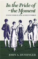 In the Pride of the Moment: Encounters in Jane Austen's World 0814253180 Book Cover