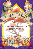 Folk Tales from Around the World for Children: 25 Beloved Folk Stories for Family Reading · Adapted World Fairy Tales · 51 Illustrations B0GJLTCM1M Book Cover