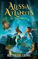 Alessia in Atlantis: The Forbidden Vial 1736170473 Book Cover