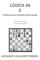 L�gica 64 2: Problemas que su ordenador jam�s resolver� B092PG45LT Book Cover