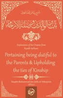 EXPLANATION OF THE CHAPTER: BEING DUTIFUL TO PARENTS & UPHOLDING TIES OF KINSHIP 1640089691 Book Cover