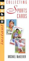 Instant Expert: Collecting Sports Cards (Instant Expert (National Book Network)) 0964150980 Book Cover