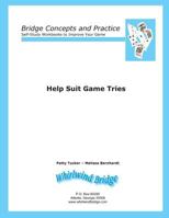 Help Suit Game Tries: Bridge Concepts and Practice (Self-Study Workbooks to Improve Your Game Book 9) 0615797083 Book Cover
