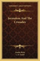 Jerusalem and the Crusades 1017698473 Book Cover