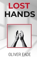 Lost Hands 1804401986 Book Cover