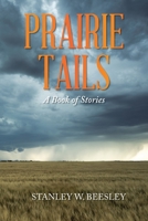 Prairie Tails: A Book of Stories B0CC687V1Z Book Cover