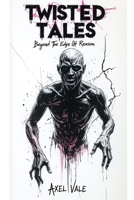 TWISTED TALES #2:: Beyond The Edge Of Reason B0GYFWMLNZ Book Cover