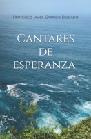 Cantares de esperanza: Sonetos y otros poemas B0BCSH4NH9 Book Cover