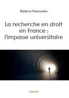 La recherche en droit en France : l'impasse universitaire (French Edition) 2414608986 Book Cover