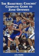 The Basketball Coaches' Complete Guide to Zone Offenses 1585180009 Book Cover