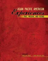 Asian Pacific American Experiences Past, Present, and Future 1465201327 Book Cover