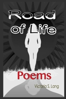 Road of Life: Inspirational Poems 1512335282 Book Cover