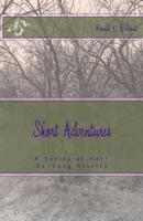 Short Adventures: A Series of Not-So-Long Stories 1723445266 Book Cover