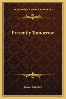 Presently Tomorrow 116278668X Book Cover