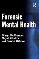 Forensic Mental Health (Criminal Justice Series) 1843923904 Book Cover