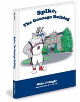 Spike, the Gonzaga Bulldog 1932888675 Book Cover