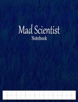 Mad Scientist Notebook : 1/2 Cross Section Graph Ruled 1978141831 Book Cover
